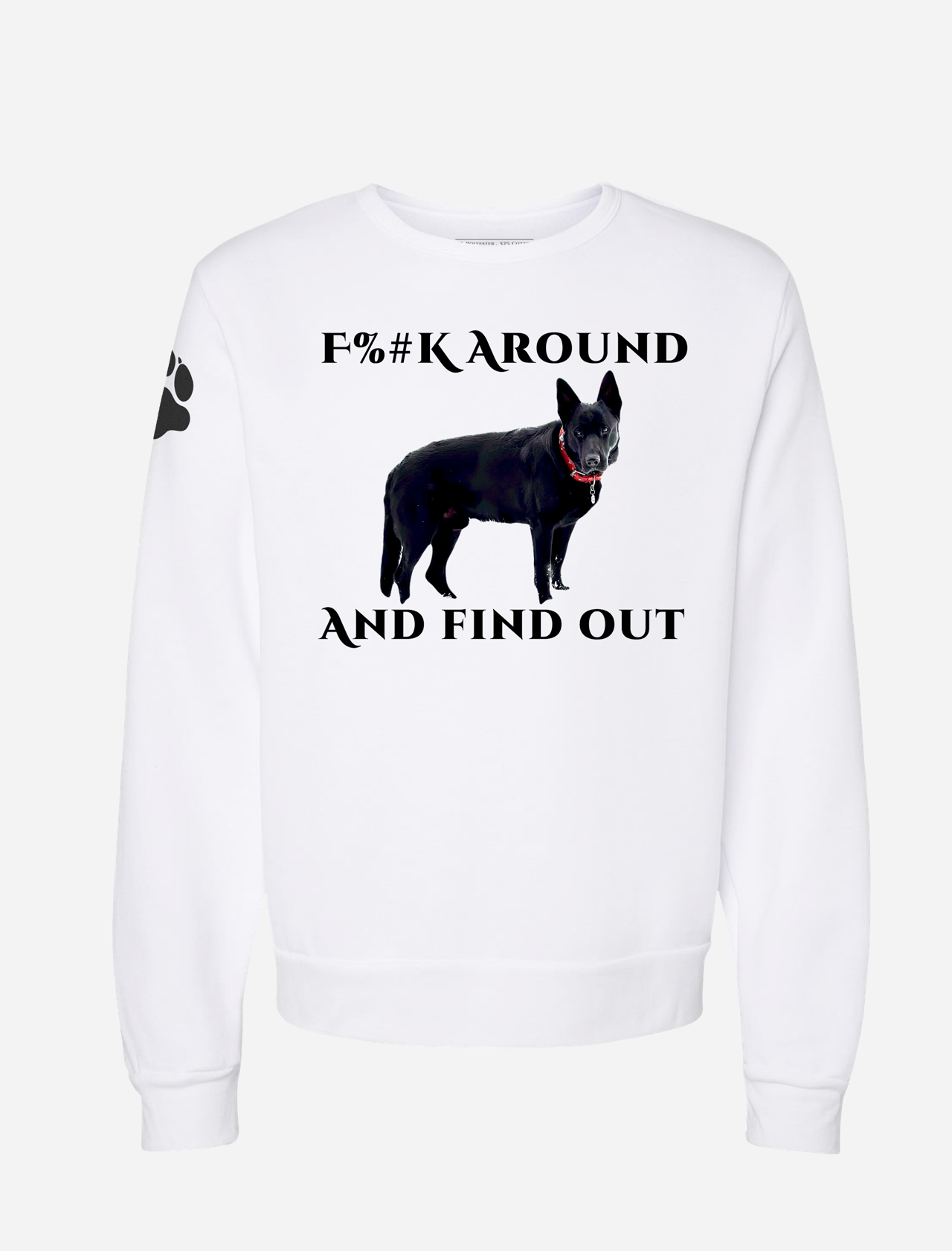 FCK AROUND Crewneck